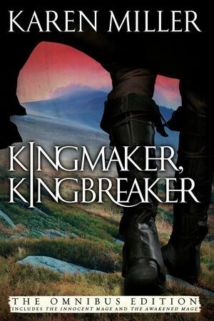 The Kingmaker, Kingbreaker Series by Karen Miller