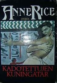 Kadotettujen kuningatar by Anne Rice