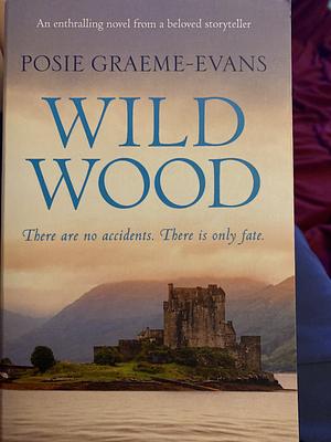 Wild Wood by Posie Graeme-Evans