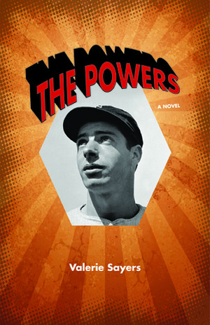 The Powers: A Novel by Valerie Sayers