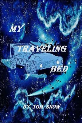 My Traveling Bed by Tom Snow