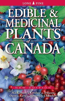 Edible and Medicinal Plants of Canada by Andy MacKinnon, John Arnason, Linda Kershaw