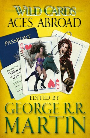 Aces Abroad by George R.R. Martin