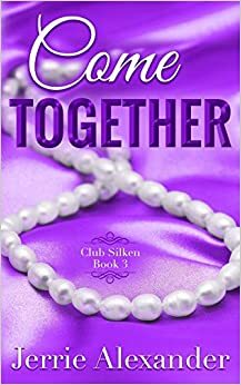 Come Together by Jerrie Alexander