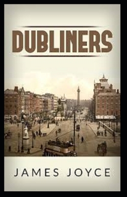 Dubliners Annotated by James Joyce