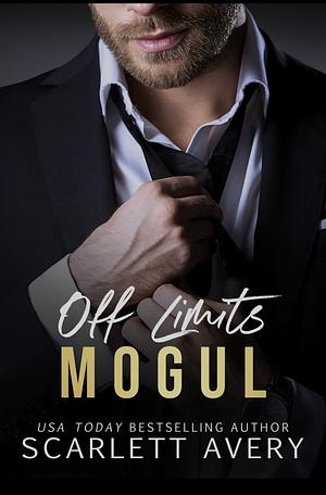 Off Limits Mogul by Scarlett Avery