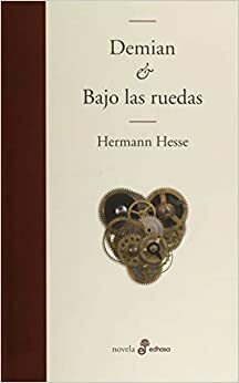 Demian / Bajo las ruedas by Hermann Hesse