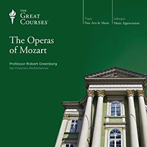 The Operas of Mozart by Robert Greenberg