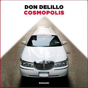 Cosmopolis by Don DeLillo