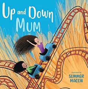 Up and Down Mum by Child's Play, Summer Macon