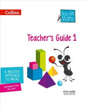 Busy Ant Maths -- Year 1 Teacher's Guide by Jo Power O'Keefe, Jeanette Mumford, Sandra Roberts