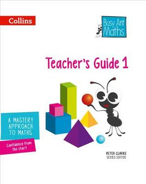 Busy Ant Maths -- Year 1 Teacher's Guide by Jo Power O'Keefe, Sandra Roberts, Jeanette Mumford