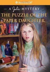 The Puzzle of the Paper Daughter: A Julie Mystery by Kathryn Reiss, Jean-Paul Tibbles