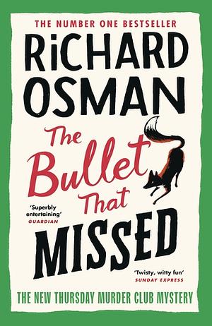 The Bullet That Missed by Richard Osman