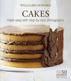 Williams-Sonoma Mastering: Cakes, Frostings & Fillings by Bill Bettencourt, Chuck Williams, Elinor Klivans