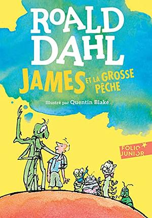 James et la grosse pêche by Roald Dahl