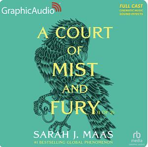 A Court of Mist and Fury [Dramatized Adaption] 1&2 by Sarah J. Maas