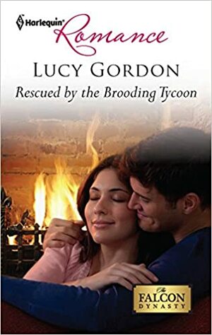 Rescued by the Brooding Tycoon by Lucy Gordon