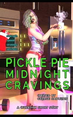 Pickle Pie: Midnight Cravings by George Saoulidis