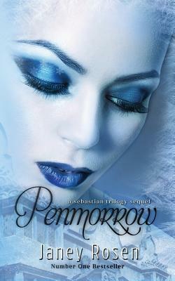 Penmorrow: A Sebastian Trilogy Sequel by Janey Rosen