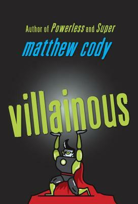 Villainous by Matthew Cody