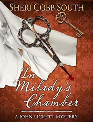 In Milady's Chamber: A John Pickett Mystery by Sheri Cobb South