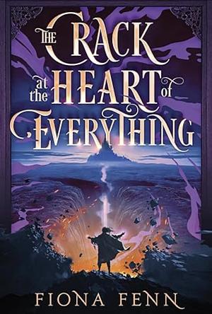 The Crack at the Heart of Everything by Fiona Fenn