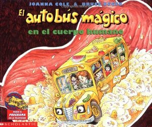 El autobús mágico en el cuerpo humano by Joanna Cole