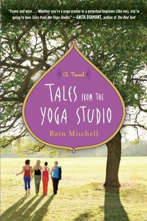 Tales from the Yoga Studio by Rain Mitchell