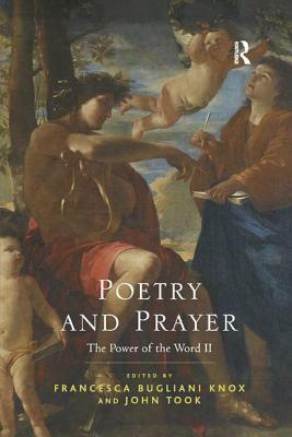 Poetry and Prayer: The Power of the Word II by John Took, Francesca Bugliani Knox