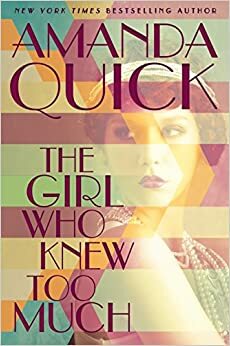 The Girl Who Knew Too Much by Jayne Ann Krentz, Amanda Quick