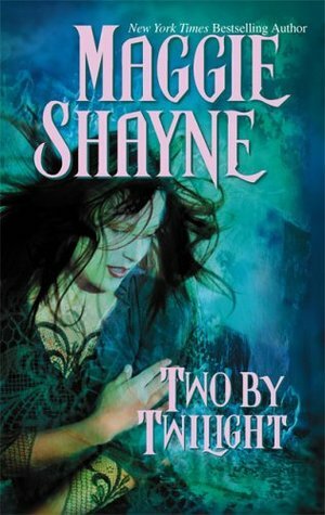 Two By Twilight by Maggie Shayne