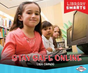 Stay Safe Online by Lisa Owings