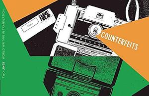 Counterfeits by Lucy Sante, Rosanna Warren