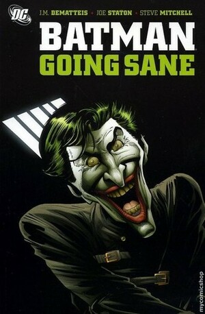 Batman: Going Sane by Eddie Campbell, Bart Sears, Joe Staton, Daren White, Steve Mitchell, J.M. DeMatteis