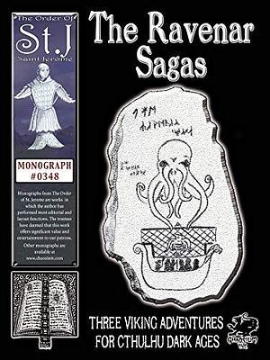 The Ravenar Sagas: Three Viking Adventures for Cthulhu Dark Ages by Oscar Rios, Gibel Attridge, Charlie Krank, Mitzi Rios