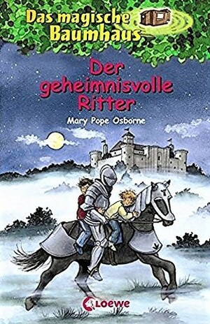 Der geheimnisvolle Ritter by Jutta Knipping, Mary Pope Osborne