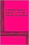 Scooter Thomas Makes it to the Top of the World by Peter Parnell