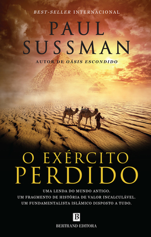 O Exército Perdido by Paul Sussman