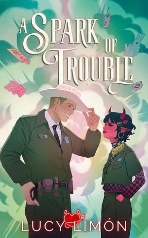 A Spark of Trouble by Lucy Limón