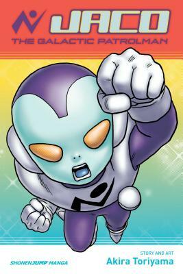 Jaco the Galactic Patrolman by Akira Toriyama