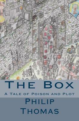 The Box: A Tale of Intrigue and Murder at Court by Philip Thomas