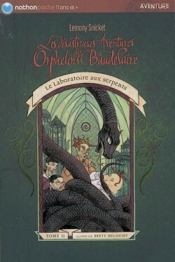 Le laboratoire aux serpents by Lemony Snicket