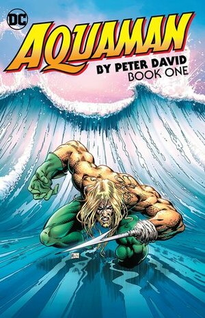 Aquaman by Peter David Book One by Jim Calafiore, Peter David, Martin Egeland, Kirk Jarvinen