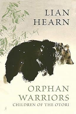 Orphan Warriors by Lian Hearn