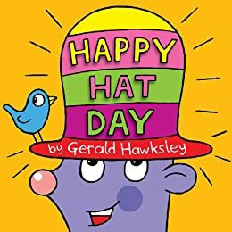 Happy Hat Day by Gerald Hawksley