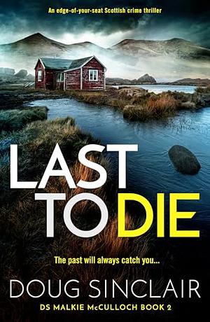 Last to Die by Doug Sinclair