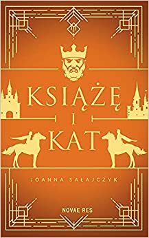 Książę i kat by Joanna Sałajczyk