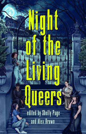 Night of the Living Queers by Shelly Page, Alex Brown