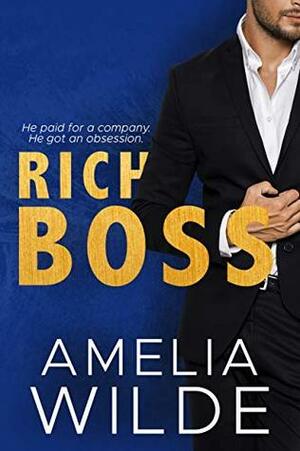 Rich Boss by Amelia Wilde